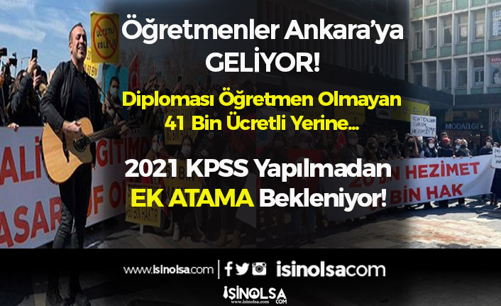 41 Bin Diplomasız Ücretli Öğretmen Var! Ücretli Yerine Atama İçin Öğretmenler Ankara'ya Geliyor