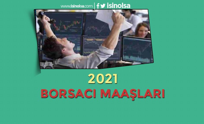 Borsacı Maaşları 2021