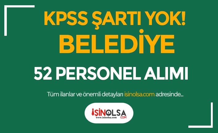 Konya Karapınar Belediyesi KPSS siz 52 Personel Alımı Yapacak
