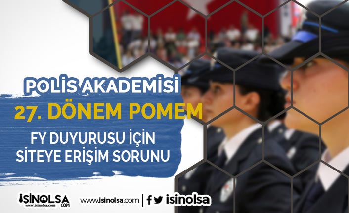 Polis Akademisi 27. Dönem POMEM FY Sınavı İçin Erişim Sorunu ( pa.edu.tr )