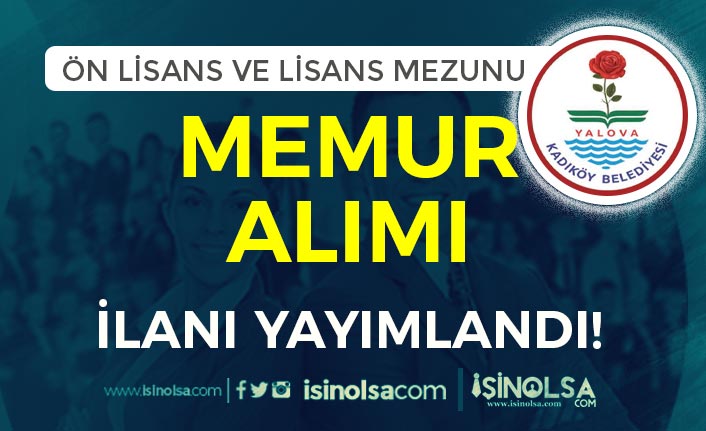 Kadıköy Belediyesi Lisans ve Ön Lisans Mezunu Memur Alımı İlanı Yayımlandı!