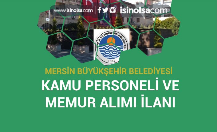 Mersin Büyükşehir Belediyesi 20 Kamu Personeli ve Düz Memur Alım İlanı