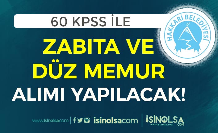 Hakkari Belediyesi 60 KPSS İle Zabıta ve Düz Memur Alımı İlanı - Düzeltildi!
