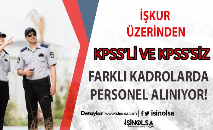 İŞKUR Üzerinden 20 Güvenlik Personeli  ve Temizlikçi Alınacak!!!