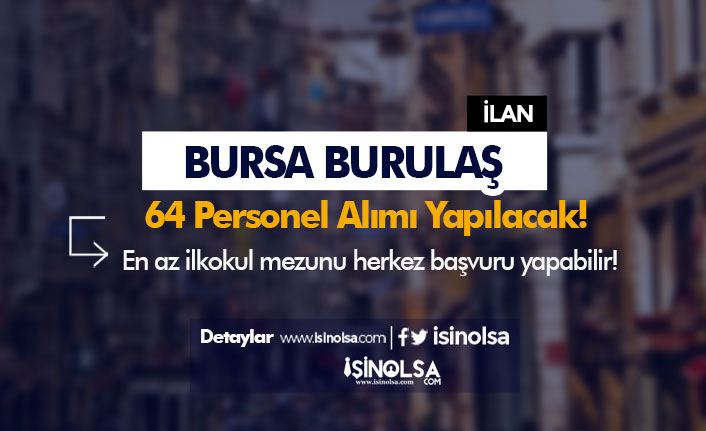 Bursa BURULAŞ Kadrolu 64 Personel Alımı İlanı İŞKUR'da Yayımlandı