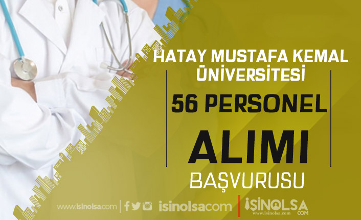 Hatay Mustafa kemal Üniversitesi 56 Personel Alımı Sonuçları Ne Zaman?