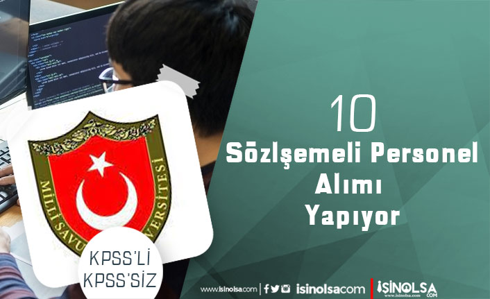 Milli Savunma Üniversitesi 10 Sözleşmeli Personel Alımı KPSS'li KPSS'siz