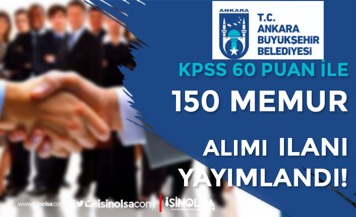 Ankara Büyükşehir Belediyesi 10. Dereceli 150 Memur Alımı Yapacak