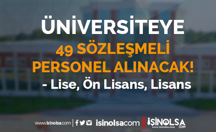 Bilecik Şeyh Edebali Üniversitesi 49 Sözleşmeli Personel Alımı - Lise, Ön Lisans ve Lisans