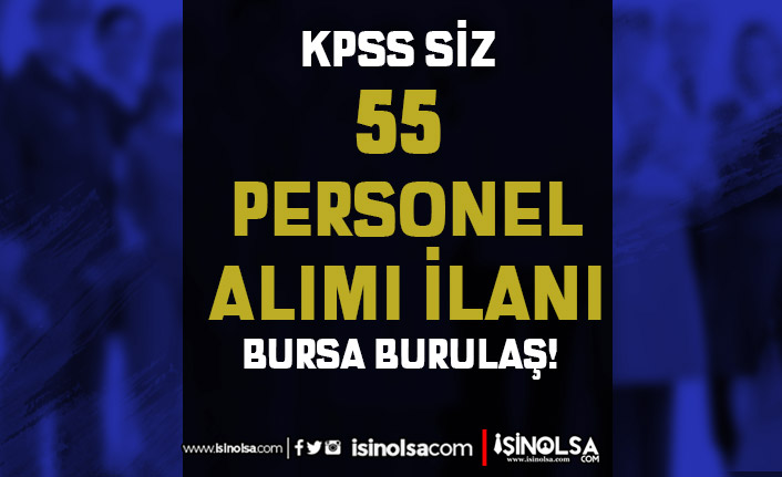 Bursa BURULAŞ Kadın Erkek 55 Kadrolu Personel Alımı İlanı
