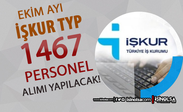 Ekim Ayı TYP İlanları: 1467 Personel Alımı Yapılacak!