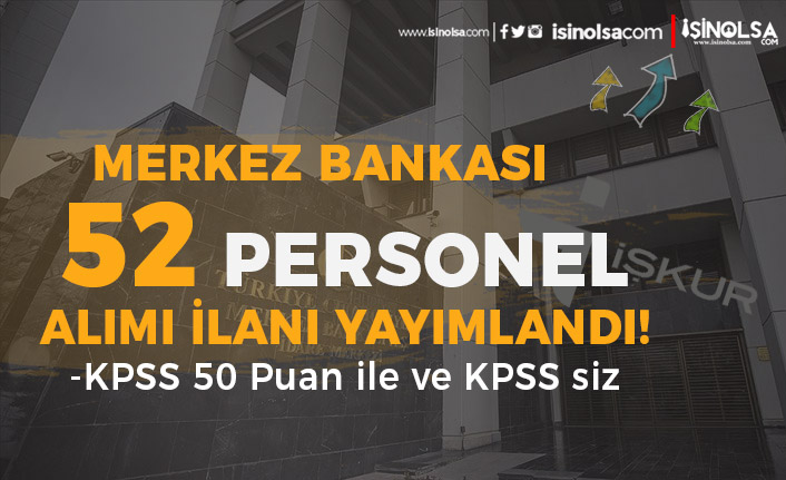 Merkez Bankası KPSS siz 27 Mühendis ve KPSS 50 İle 27 Teknisyen Alımı