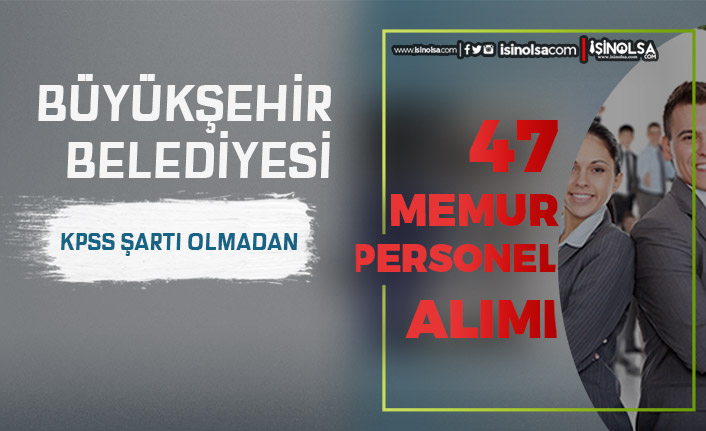 Mersin Büyükşehir Belediyesi 47 Öğretmen ve Büro Memuru Alımı Yapılacak