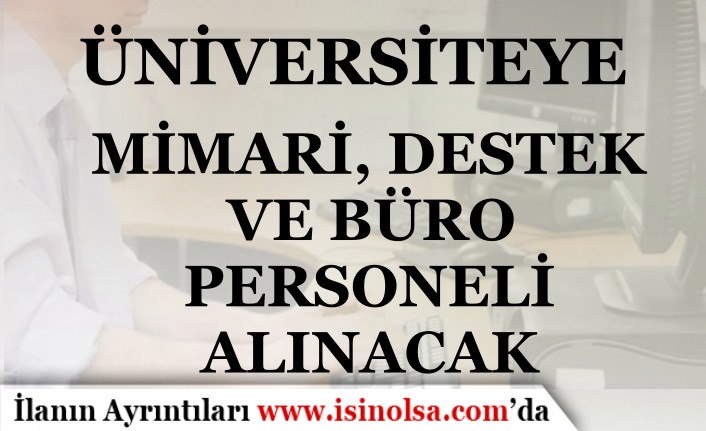 Kırklareli Üniversitesi 10 Mimar, Destek ve Büro Personeli Alıyor