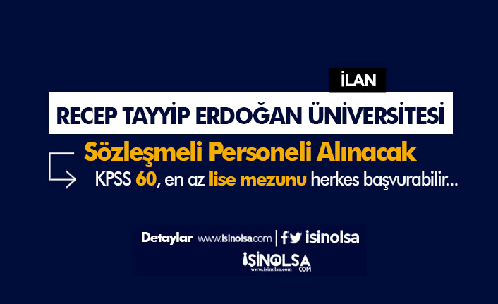 Recep Tayyip Erdoğan Üniversitesi KPSS 60, 65, 70 Puan İle Personel Alımı