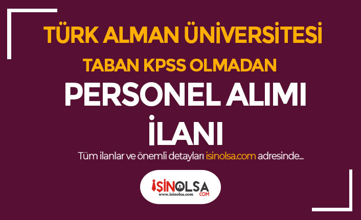 Türk Alman Üniversitesi Sözleşmeli Mühendis, Tekniker ve Teknisyen Alacak