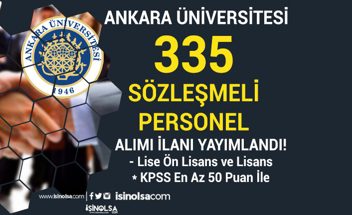 Ankara Üniversitesi 4/B 335 Sözleşmeli Personel Alımı - Lise, Ön Lisan ve Lisans