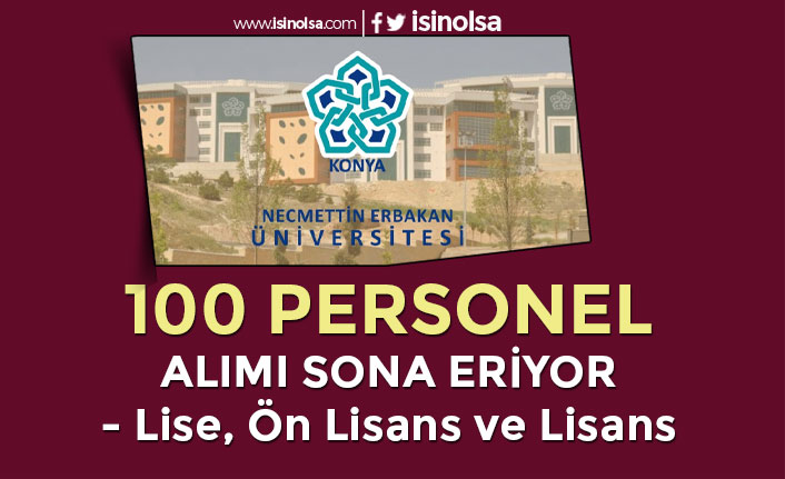 Necmettin Erbakan Üniversitesi 100 Personel Alımı Sonuçları Ne Zaman?