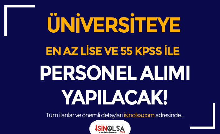 Turgut Özal Üniversitesi 19 Personel Alımı! En Az Lise ve 55 KPSS İle