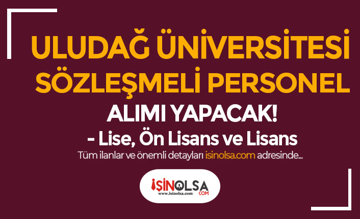 Uludağ Üniversitesi Büro Personeli, Hizmetli, Tekniker ve Hekim Alım İlanı