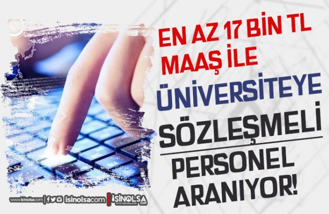 Ankara Üniversitesi En Az 17 Bin TL Maaş İle Sözleşmeli Personel Arıyor!