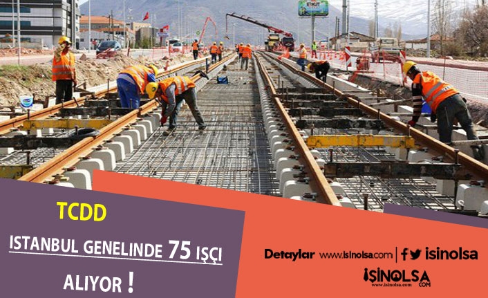 İstasyon Operasyon İşçisi Alım İlanı Yayımlandı: TCDD 75 İşçi Alacak !!