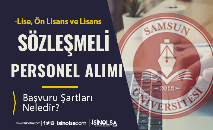 Samsun Üniversitesi 19 Sözleşmeli Personel Alımı - Lise, Ön Lisans ve Lisans