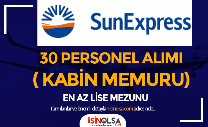 SunExpress Deneyimsiz 30 Kabin Memuru Alımı Başladı! Şartları 2022