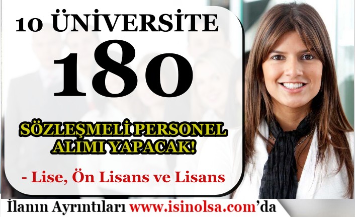 En Az Lise Mezunu 10 Üniversite 180 Sözleşmeli Personel Alımı Yapacak!