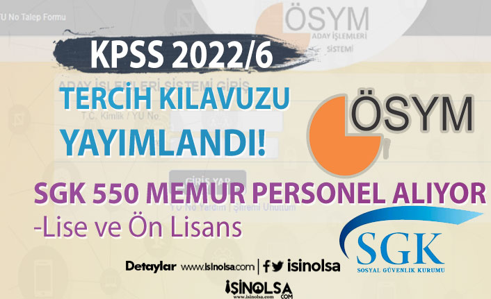 KPSS 2022/6 Tercih Kılavuzu Yayımlandı! SGK 550 Memur Personel Alıyor!