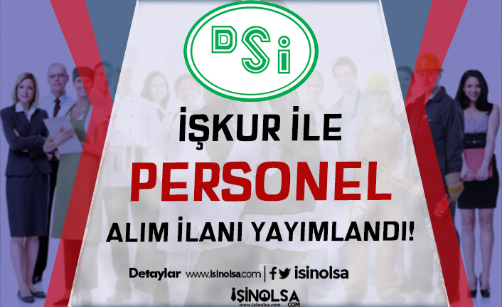 DSİ İŞKUR İle En az Lise Mezunu Personel Alımı İlanı - En Geç 3 Mayıs