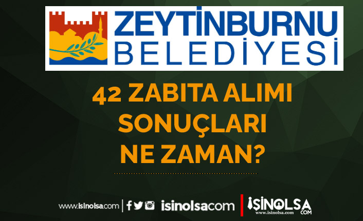 Zeytinburnu Belediyesi 42 Zabıta Memuru Alımı Sonuçları ve Sınav Konuları
