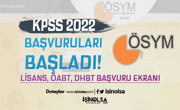 2022 KPSS Lisans Başvuruları Başladı! ( Genel Yetenek Kültür, ÖABT, DHBT )