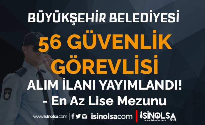 Bursa Büyükşehir Belediyesi BURULAŞ 56 Güvenlik Görevlisi Alımı Yapıyor