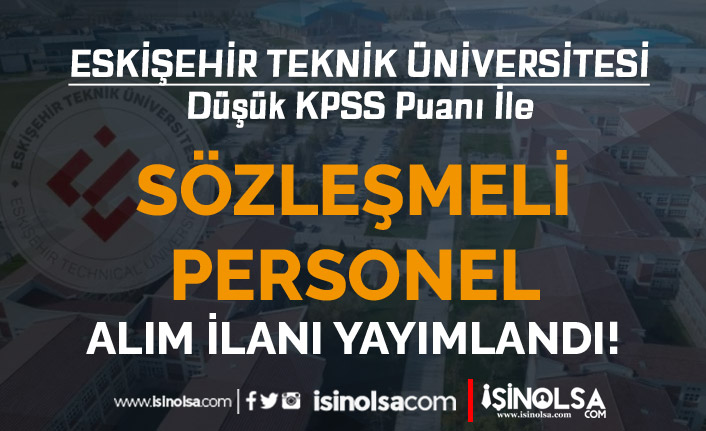 Eskişehir Teknik Üniversitesi E Az Lise Büro Memuru Alımı ve Teknisyen Alımı Yapıyor