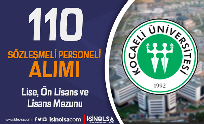 Kocaeli Üniversitesi 110 Sağlık Personeli Alımı İlanı 2022 - Lise, Ön Lisans ve Lisans