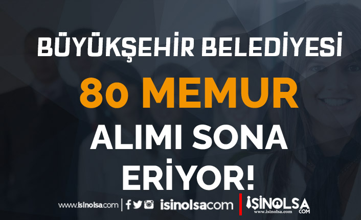 Adana Büyükşehir Belediyesi 80 Memur Alımı Sonuçları ve Taban Puanlar Kaç?