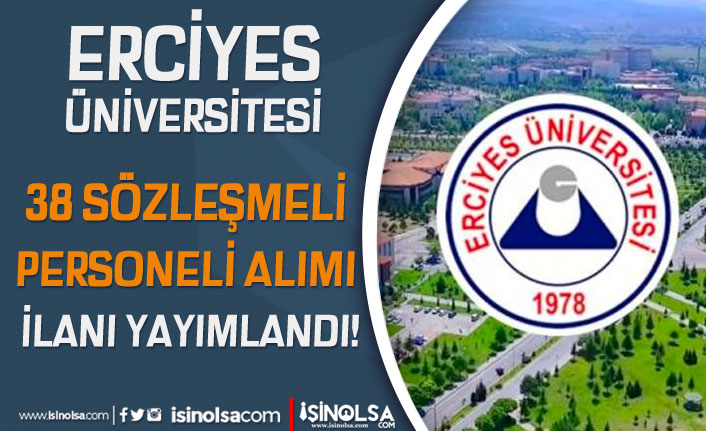 Erciyes Üniversitesi 38 Sözlemeli Personel Alımı - Lise, Ön Lisans ve Lisans