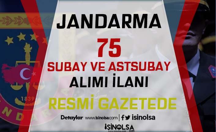 Jandarma SBÜ 75 Subay Astsubay Alımı İlanı Resmi Gazetede Yayımlandı!