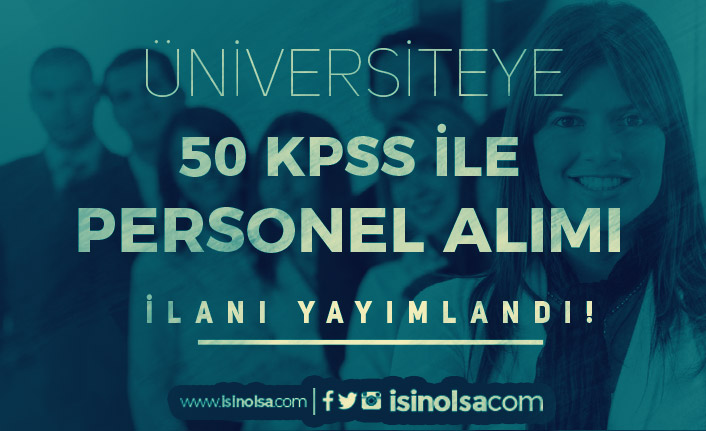 Kastamonu Üniversitesi 50 KPSS İle Destek Personeli ve Teknisyen Alıyor