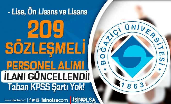 Boğaziçi Üniversitesi 209 Sözleşmeli Personel Alımı İlanı 2022 - GÜNCELLENDİ!
