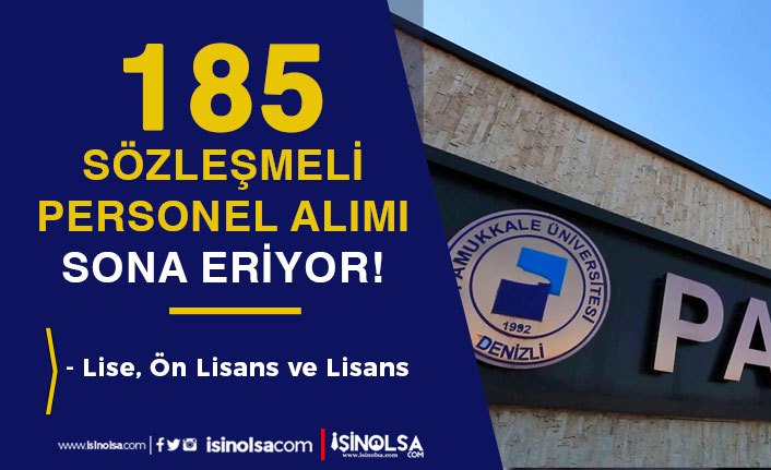 Pamukkale Üniversitesi 185 Sözleşmeli Personel Alımı Sonuçları ve KPSS Taban?