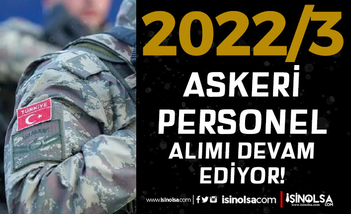 TSK Kuvvet Komutanlıkları 2022/3 Sözleşmeli Askeri Personel Alımı Devam Ediyor