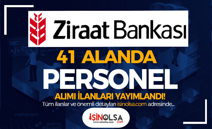 Ziraat Bankası 2022 Yılı Personel Alımı Güncel Listesi: 41 İlan Yayımlandı!
