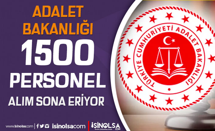 Adalet Bakanlığı 1500 Hakim ve Savcı Alımı Geç Başvuru Günü
