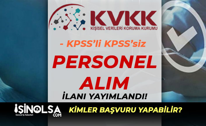 KVKK Sözleşmeli Kamu Personeli Alım İlanı 2022 - KPSS li KPSS siz