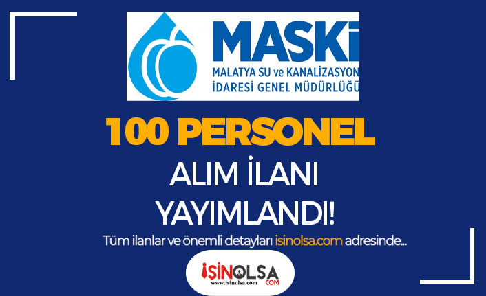 Malatya Su ve Kanalizasyon İdaresi 100 Personel Alımı ( Destek Personeli )