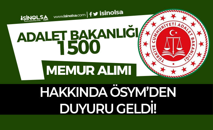 ÖSYM Duyurdu: Adalet Bakanlığı 1500 Memur Alımı Sınav Giriş Belgeleri Açıklandı!