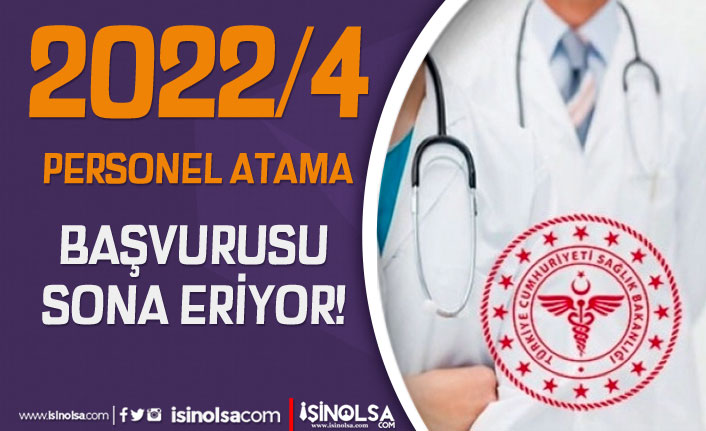 Sağlık Bakanlığı 2022/4 İlk Defa ve Yeniden Atama Kurası Sona Eriyor!