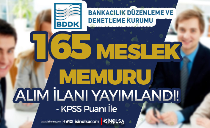 BDDK KPSS İle 165 Meslek Memuru Alımı İlanı 2022 Şartları